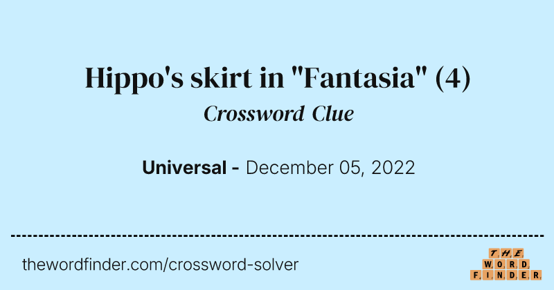 Hippo's skirt in "Fantasia" crossword clue image