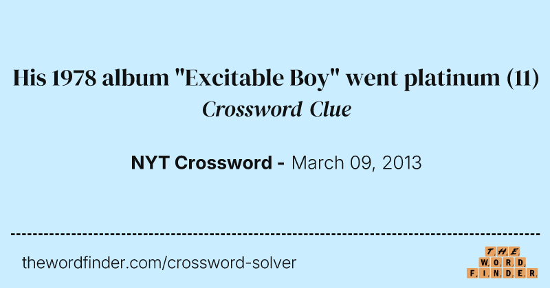 His 1978 album "Excitable Boy" went platinum crossword clue image