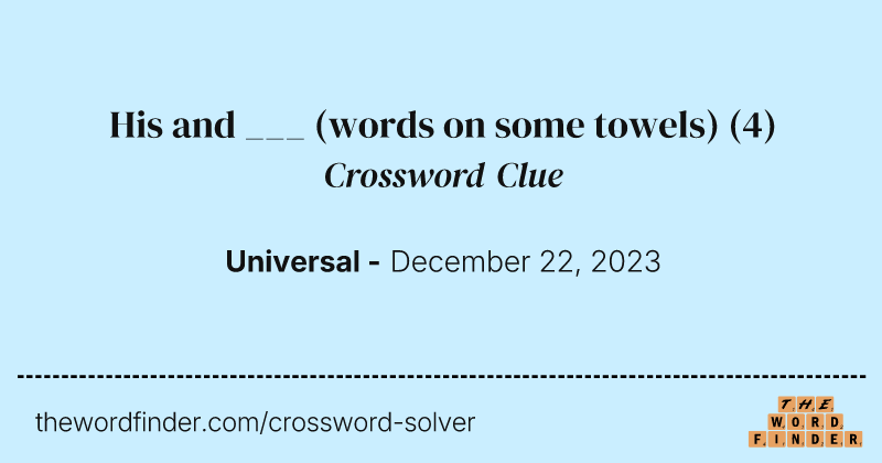 His and ___ (words on some towels) crossword clue image