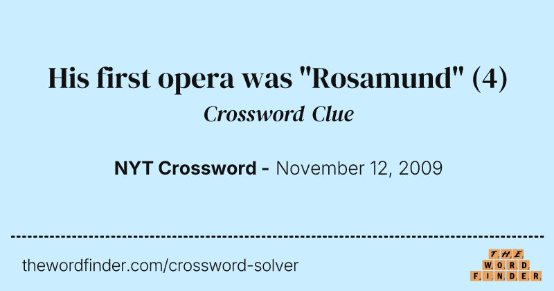 His first opera was "Rosamund" crossword clue image