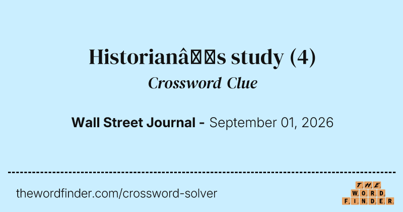 Historian’s study crossword clue image