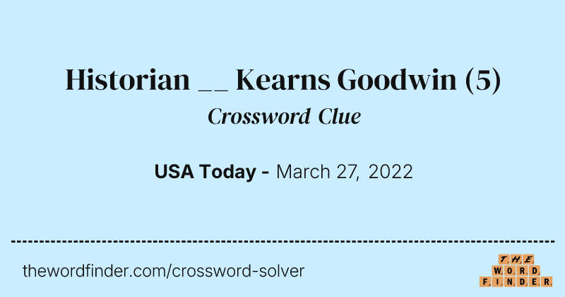 Historian __ Kearns Goodwin crossword clue image