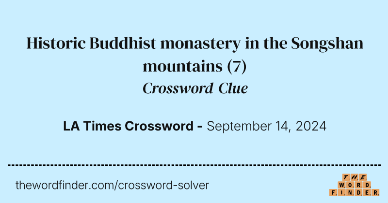 Historic Buddhist monastery in the Songshan mountains crossword clue image