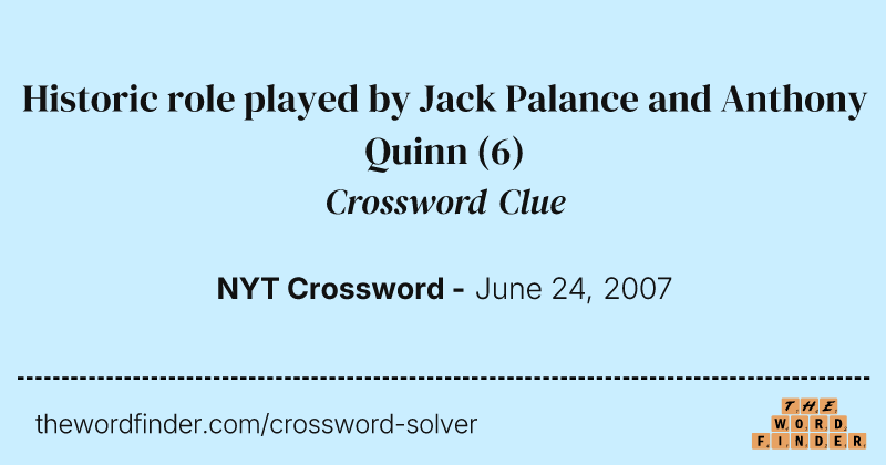Historic role played by Jack Palance and Anthony Quinn crossword clue image