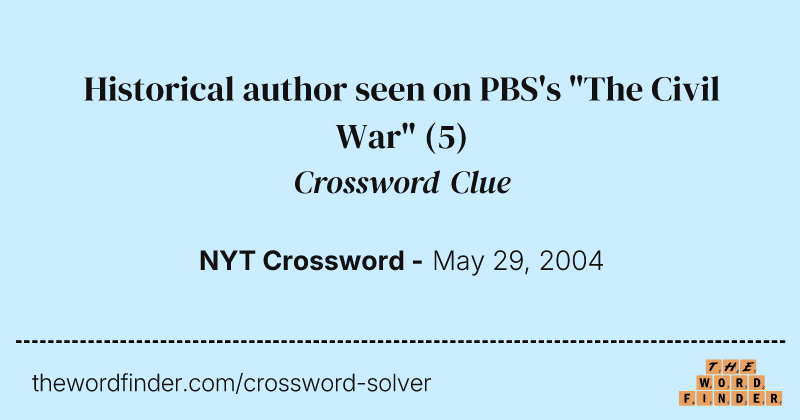 Historical author seen on PBS's "The Civil War" crossword clue image