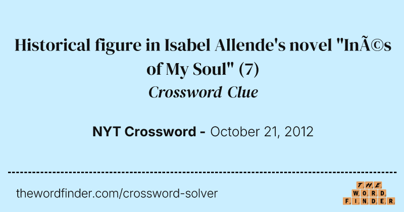 Historical figure in Isabel Allende's novel "Inés of My Soul" crossword clue image