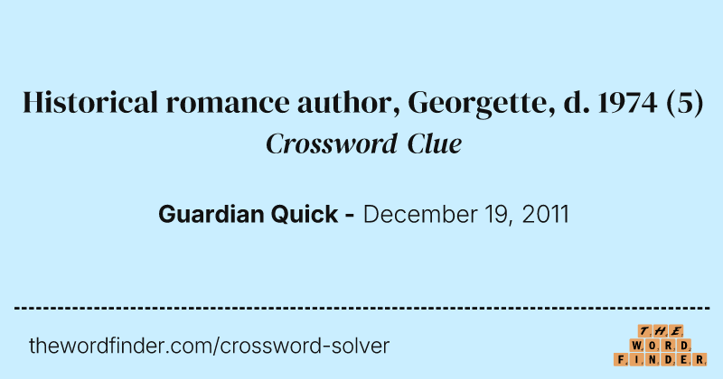 Historical romance author, Georgette, d. 1974 crossword clue image