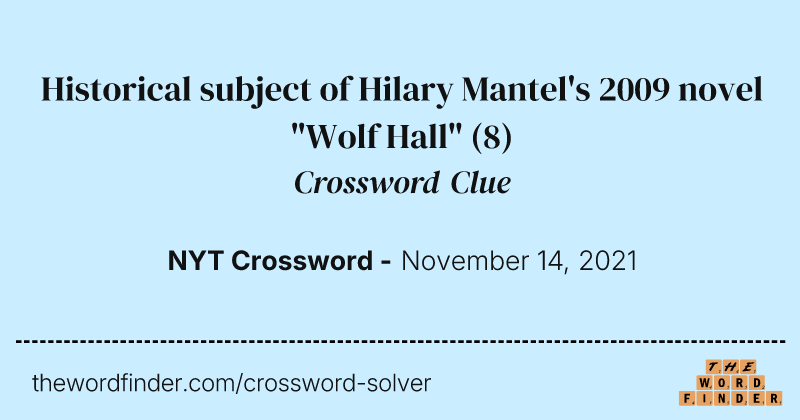 Historical subject of Hilary Mantel's 2009 novel "Wolf Hall" crossword clue image