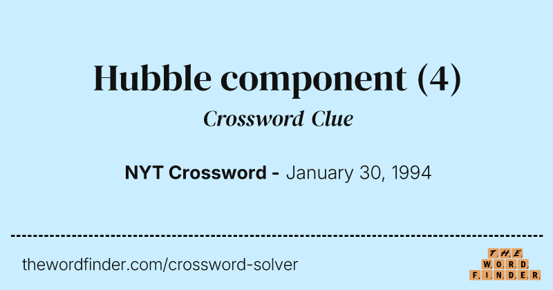 Hubble component crossword clue image