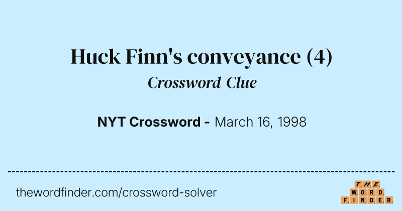 Huck Finn's conveyance crossword clue image