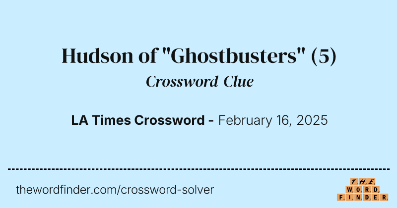Hudson of "Ghostbusters" crossword clue image