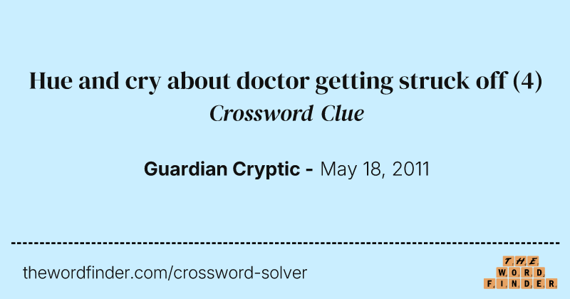 Hue and cry about doctor getting struck off crossword clue image