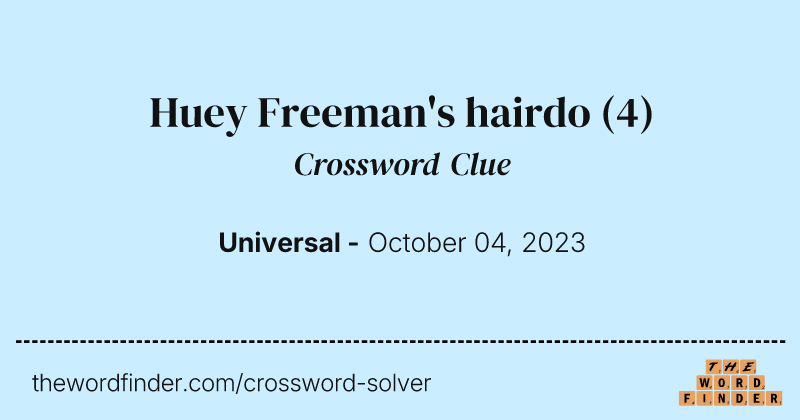 Huey Freeman's hairdo crossword clue image
