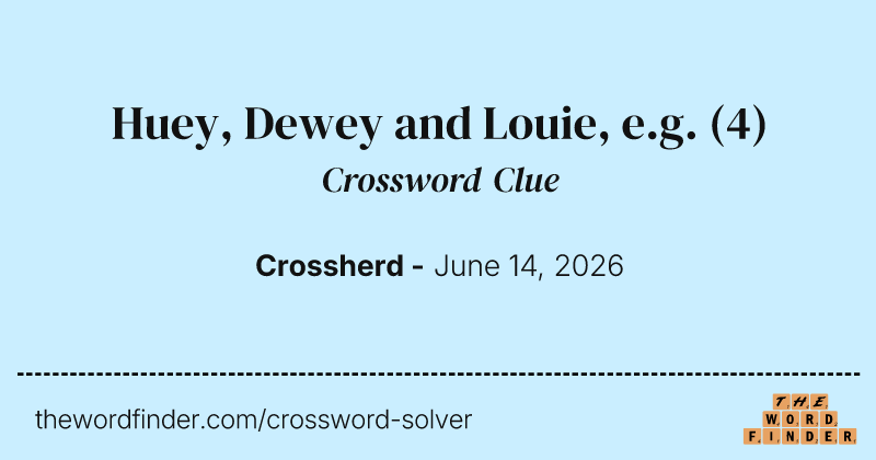 Huey, Dewey and Louie, e.g. crossword clue image