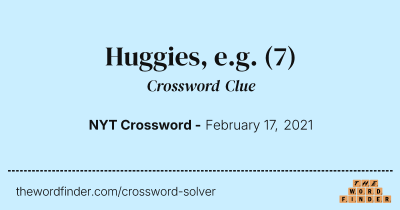Huggies, e.g. crossword clue image