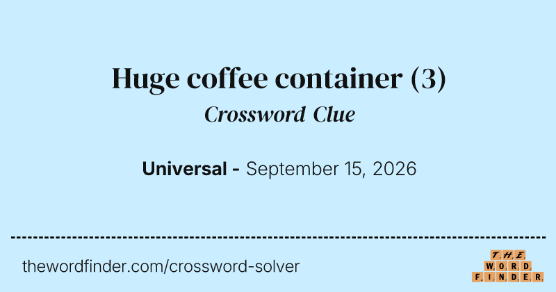 Huge coffee container crossword clue image