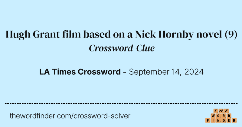 Hugh Grant film based on a Nick Hornby novel crossword clue image
