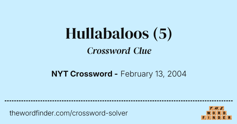 Hullabaloos crossword clue image