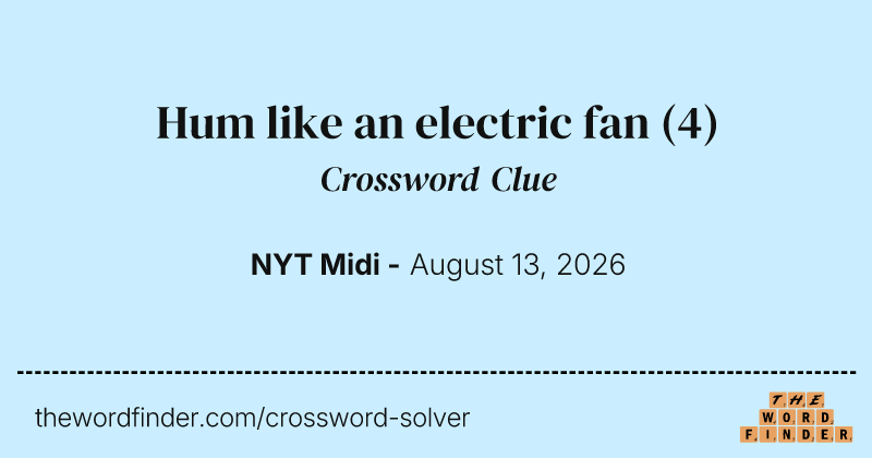 Hum like an electric fan crossword clue image