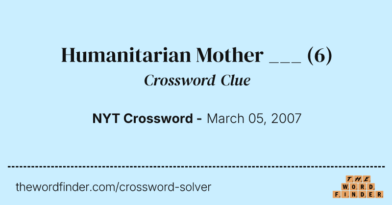 Humanitarian Mother ___ crossword clue image