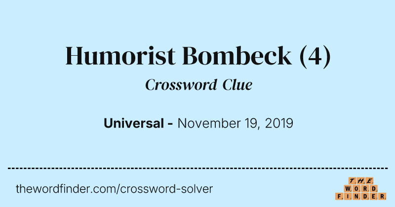 Humorist Bombeck crossword clue image