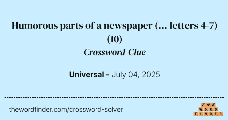 Humorous parts of a newspaper (... letters 4-7) crossword clue image