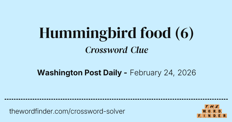 Hummingbird food crossword clue image