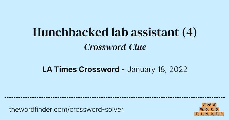 Hunchbacked lab assistant crossword clue image