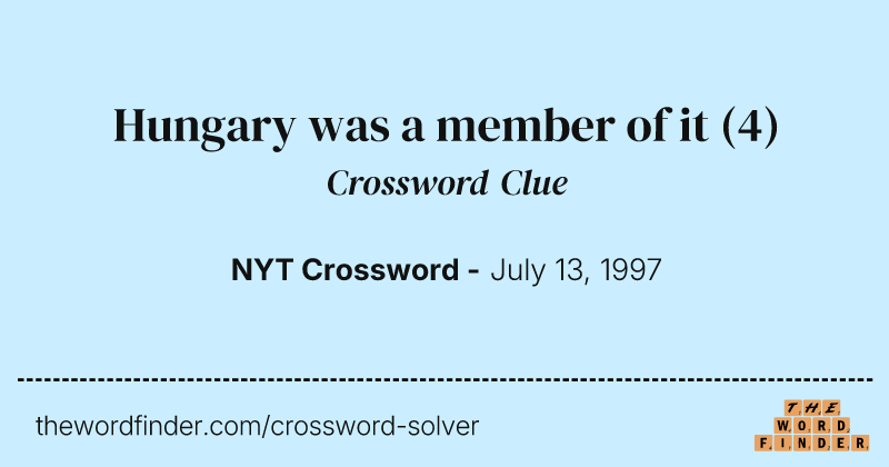 Hungary was a member of it crossword clue image