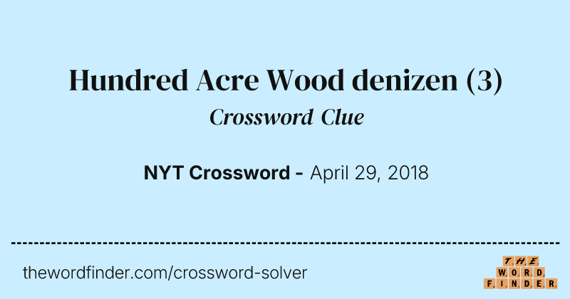 Hundred Acre Wood denizen crossword clue image