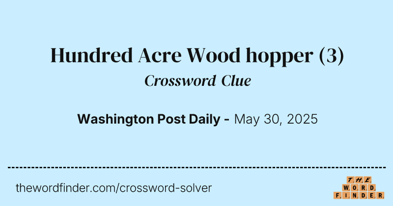 Hundred Acre Wood hopper crossword clue image