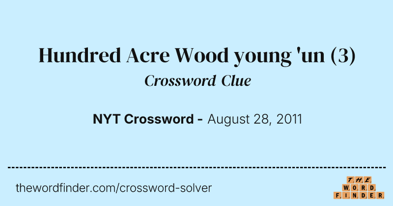 Hundred Acre Wood young 'un crossword clue image