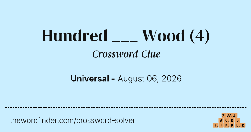 Hundred ___ Wood crossword clue image