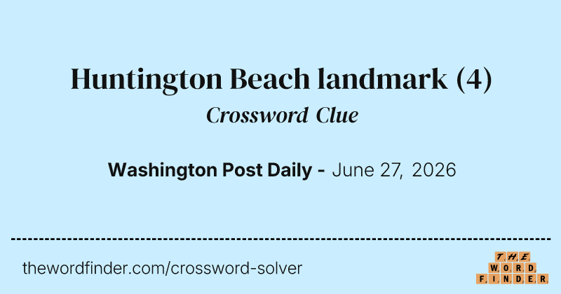 Huntington Beach landmark crossword clue image
