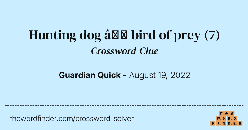 Hunting dog — bird of prey crossword clue image