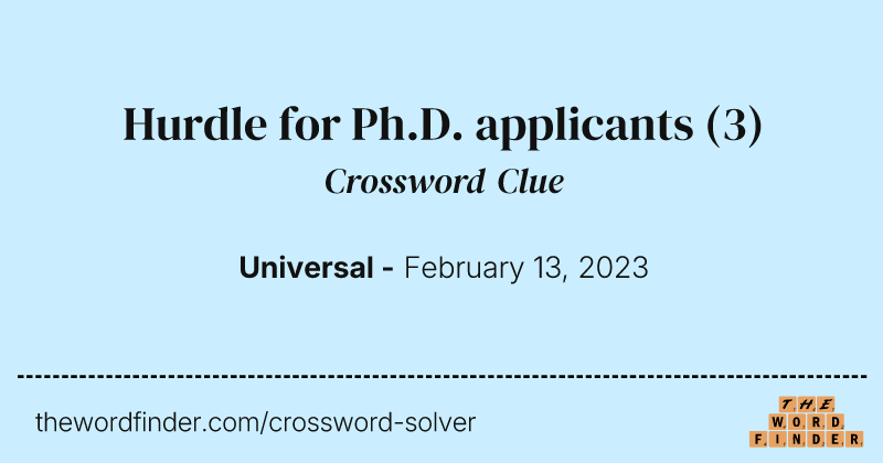 Hurdle for Ph.D. applicants crossword clue image