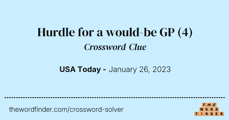 Hurdle for a would-be GP crossword clue image