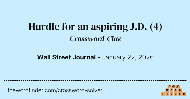 Hurdle for an aspiring J.D. crossword clue image