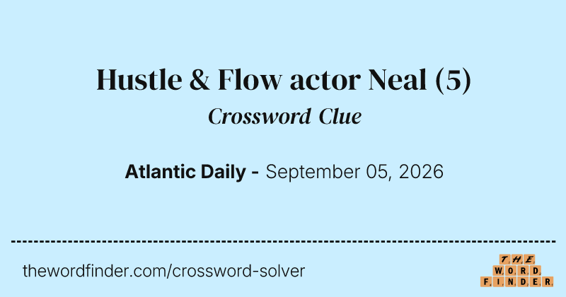 Hustle & Flow actor Neal crossword clue image