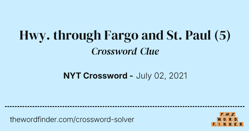 Hwy. through Fargo and St. Paul crossword clue image