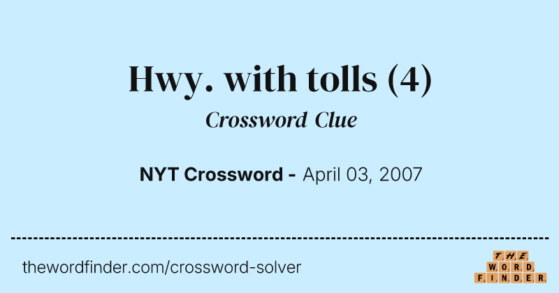 Hwy. with tolls crossword clue image