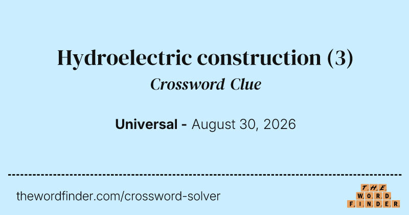 Hydroelectric construction crossword clue image