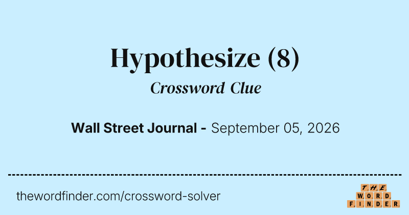 Hypothesize crossword clue image