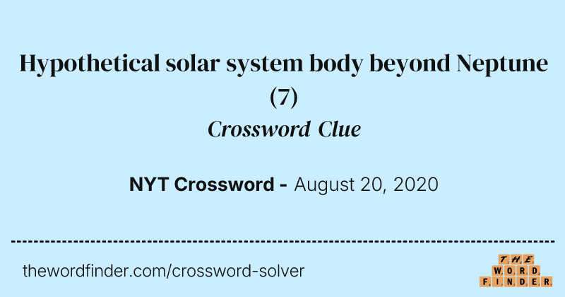 Hypothetical solar system body beyond Neptune crossword clue image