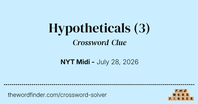 Hypotheticals crossword clue image