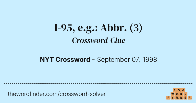 I-95, e.g.: Abbr. crossword clue image