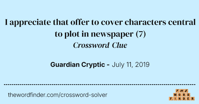 I appreciate that offer to cover characters central to plot in newspaper crossword clue image