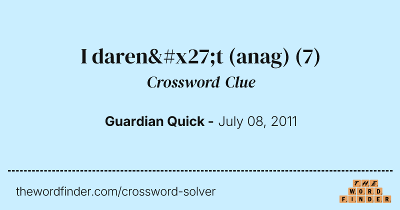 I daren't (anag) crossword clue image