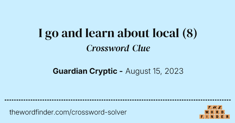 I go and learn about local crossword clue image