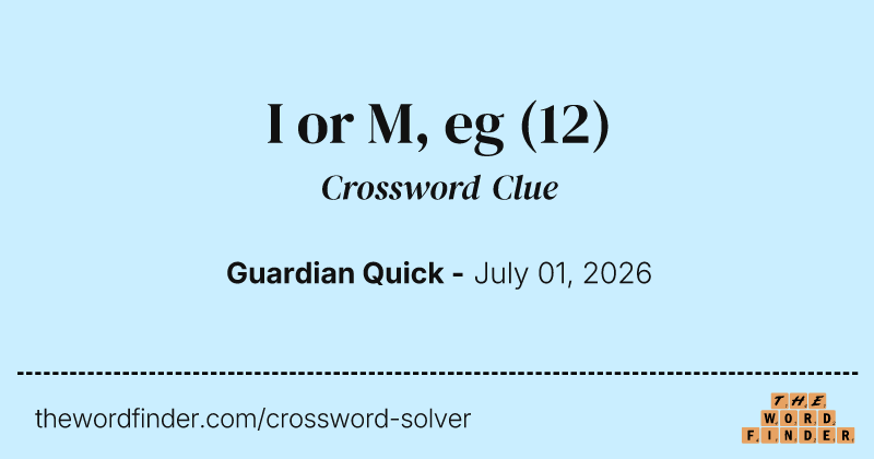 I or M, eg crossword clue image